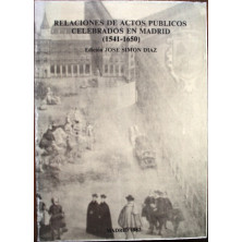 Relaciones de Actos Públicos celebrados en Madrid (1541-1650)