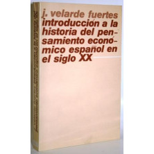 INTRODUCCIÓN A LA HISTORIA DEL PENSAMIENTO ECONÓMICO ESPAÑOL EN EL SIGLO XX