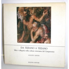 DA TIZIANO A TIZIANO. MITO E ALLEGORIA NELLA CULTURA VENEZIANA DEL CINQUECENTO