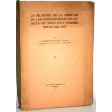 LA FILOSOFÍA DE LA LIBERTAD EN LAS CONTROVERSIAS TEOLÓGICAS DEL SIGLO XVI Y PRIMERA MITAD DEL XVII