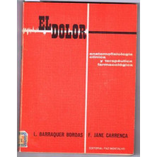 EL DOLOR. ANATOMOFISIOLOGÍA CLÍNICA Y TERAPÉUTICA FARMACOLÓGICA