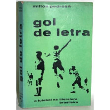 GOL DE LETRA. O FUTEBOL NA LITERATURA BRASILEIRA