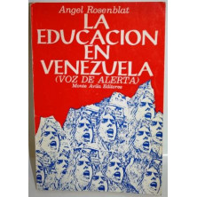 LA EDUCACIÓN EN VENEZUELA (VOZ DE ALERTA)