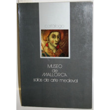 Museo de Mallorca. Salas de Arte Medieval. Catálogo