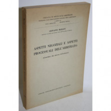 ASPETTI NEGOZIALI E ASPETTI PROCESSUALI DELL´ARBITRATO