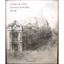 El Banco de España. Dos siglos de historia. 1782-1982