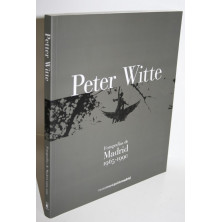 PETER WITTE. FOTOGRAFÍAS DE MADRID 1965-1990