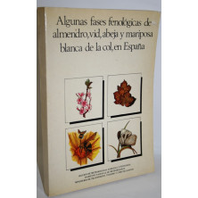 ALGUNAS FASES FENOLÓGICAS DE ALMENDRO, VID, ABEJA Y MARIPOSA BLANCA DE LA COL, EN ESPAÑA