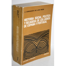 HISTORIA SOCIAL, POLÍTICA Y RELIGIOSA DE LOS JUDÍOS DE ESPAÑA Y PORTUGAL