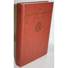A HISTORY OF THE HISPANIC SOCIETY OF AMERICA. MUSEUM AND LIBRARY 1904-1954