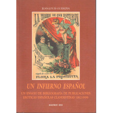 Un infierno español. Un ensayo de bibliografía de publicaciones eróticas españolas clandestinas (1812-1939)