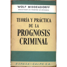 Teoría y práctica de la Prognosis Criminal