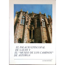 El Palacio Episcopal de Gaudí y el "Museo de los Caminos" de Astorga