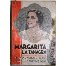 Margarita la Tanagra. Comedia en tres actos en prosa original. Prólogo de G. Martínez Sierra