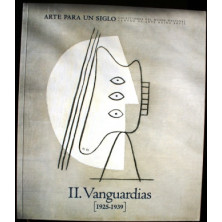 Arte para un siglo. Colecciones del Museo Nacional Centro de Arte Reina Sofía. II. Vanguardias (1925-1939)