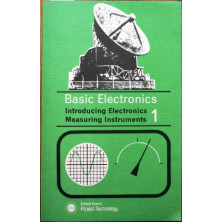 Basic Electronics. Book 1. Introducing Electronics. Measuring Instruments