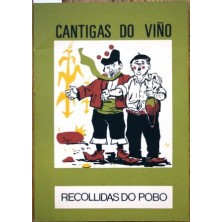 Cantigas do Viño. Recollidas do pobo. Seguidas de recitados, ensalmos i esconxuros