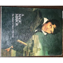 A magic mirror. The Portrait in France 1700-1900. October 12, 1986--January 25, 1987